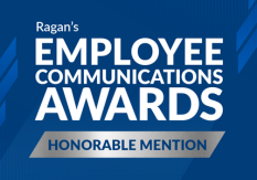 Ragan's Employee Communication Awards - Honorable Mention